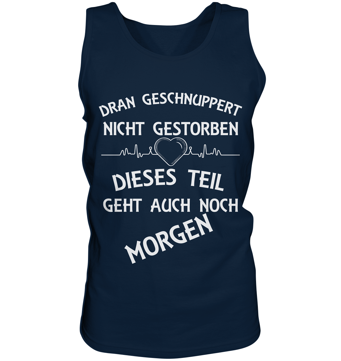 DRAN GESCHNUPPERT - Streetwear - Statements- Shirt, Hoodies & Co - Tank-Top