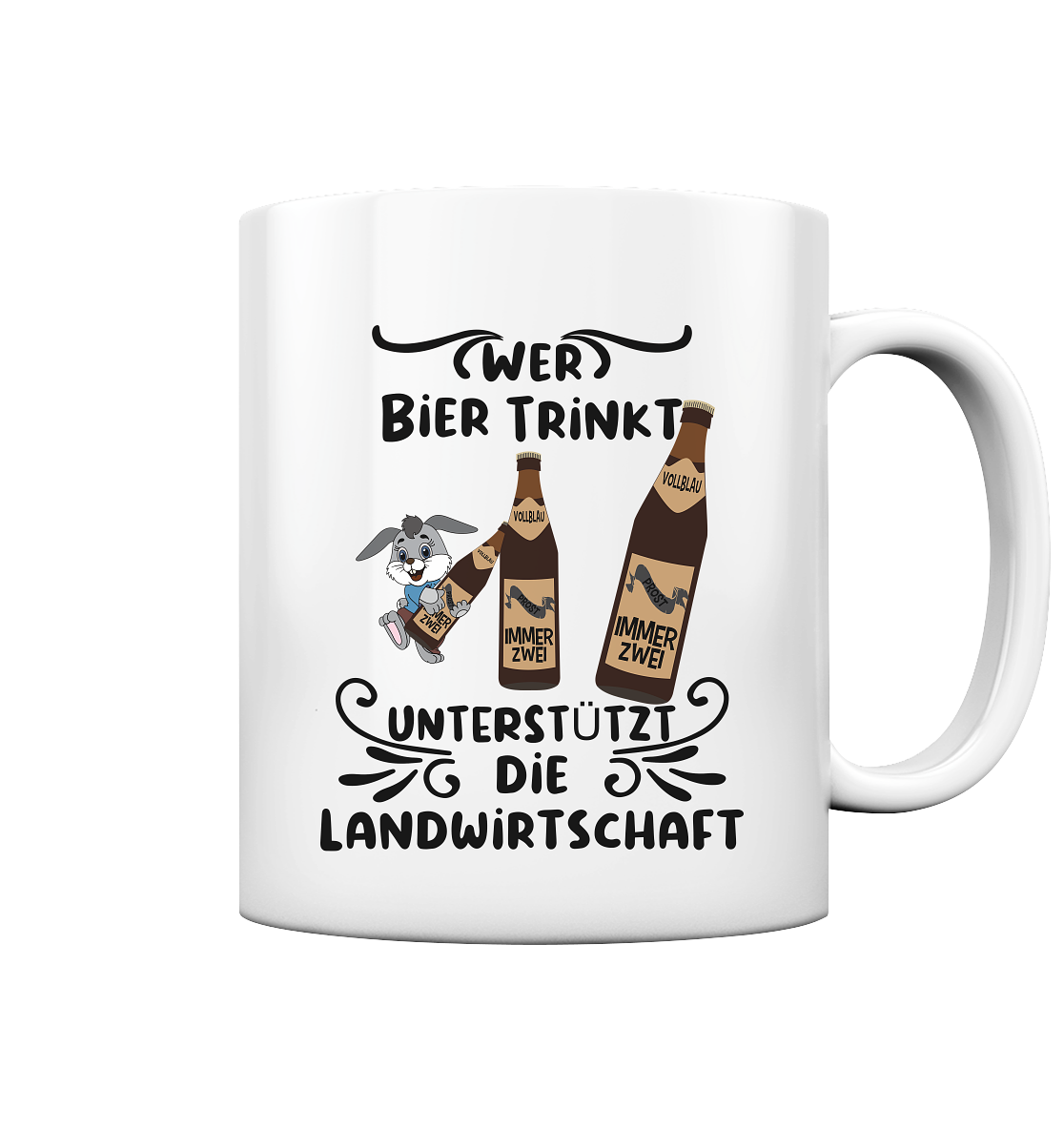 Wer Bier trinkt, Landwirtschaft unterstützen, Party - Tasse glossy