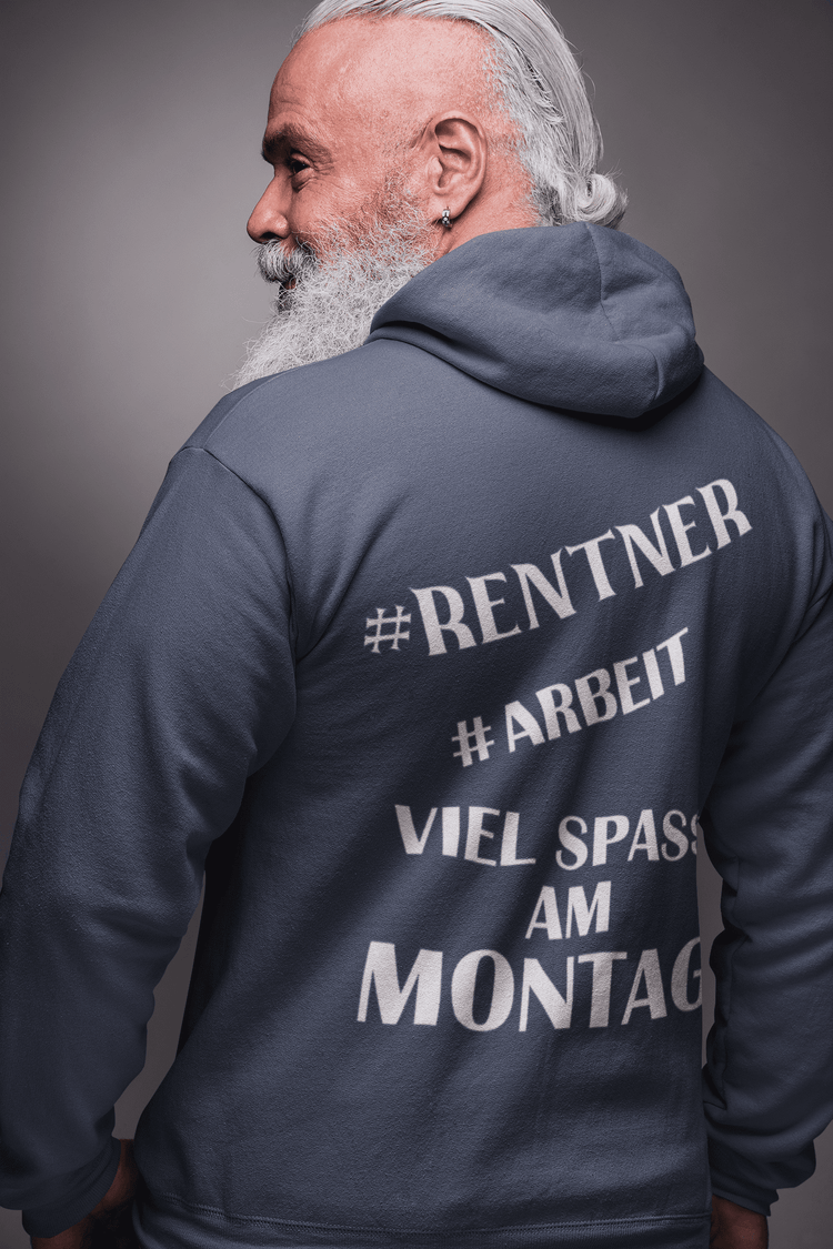 # RENTNER # ARBEIT Viel Spass am Montag Fun Shirt Streetwear Statement Premium Unisex Hoody 