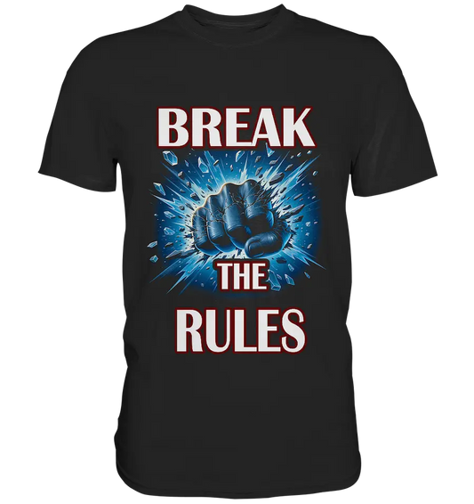 Break the Rules - Classic Shirt