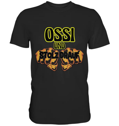 Ossi & stolz drauf – Classic Shirt