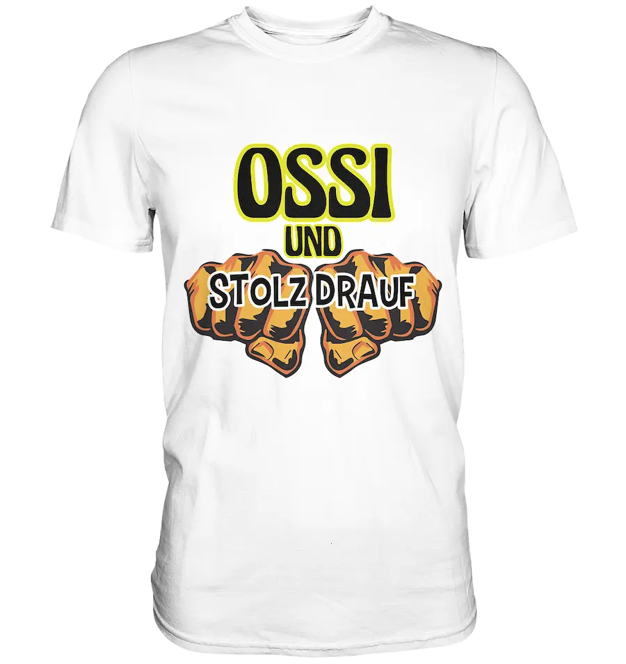 Ossi & stolz drauf – Classic Shirt