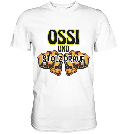 Ossi & stolz drauf – Classic Shirt