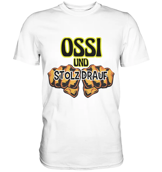 Ossi & stolz drauf – Classic Shirt