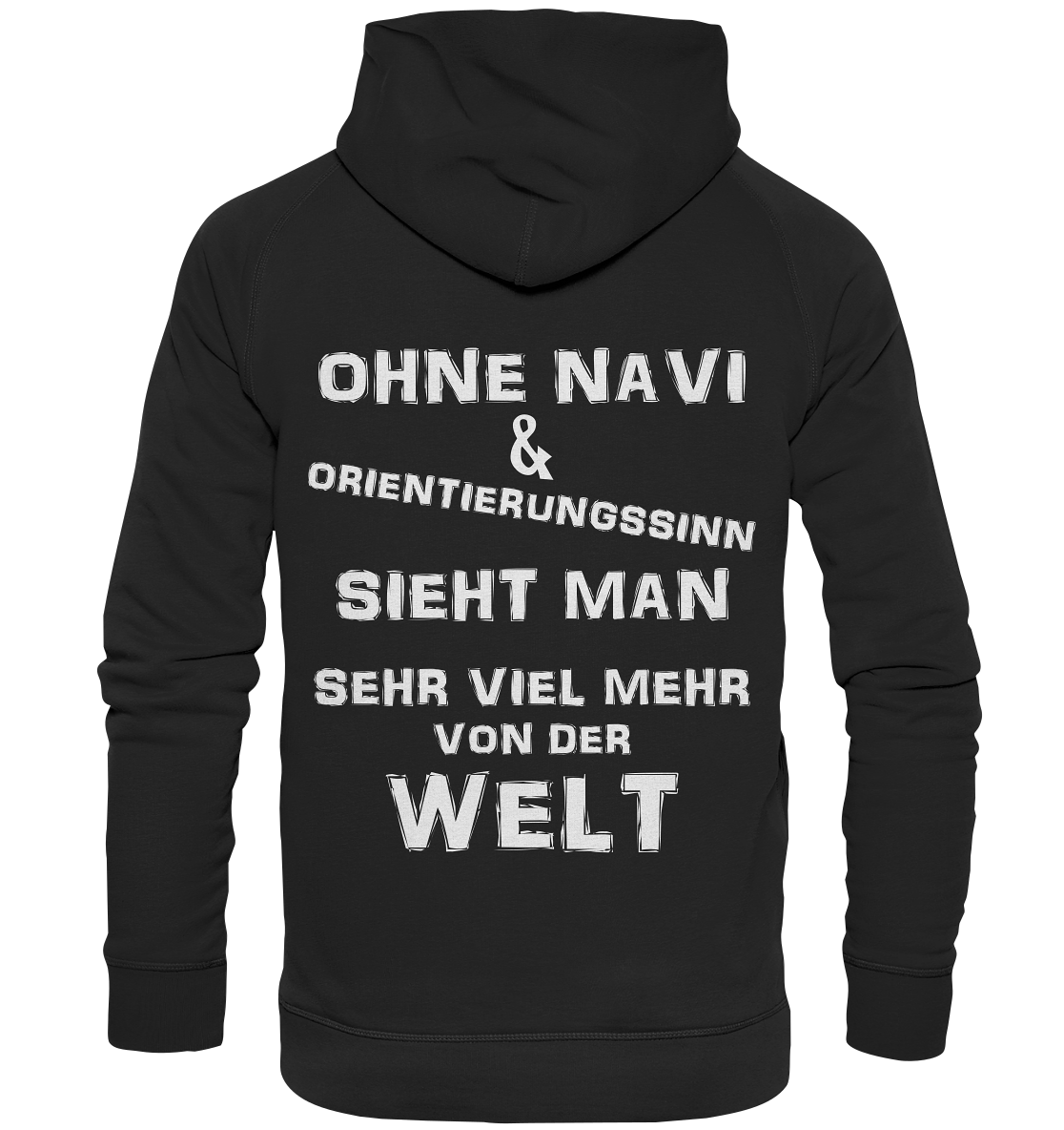 OHNE NAVI & ORIENTIERUNGSSINN - STREETWEAR COOLE SPRÜCHE - Basic Unisex Hoodie