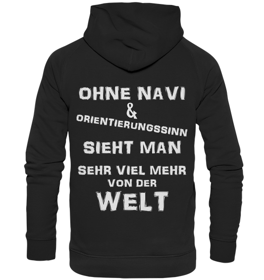 OHNE NAVI & ORIENTIERUNGSSINN - STREETWEAR COOLE SPRÜCHE - Basic Unisex Hoodie