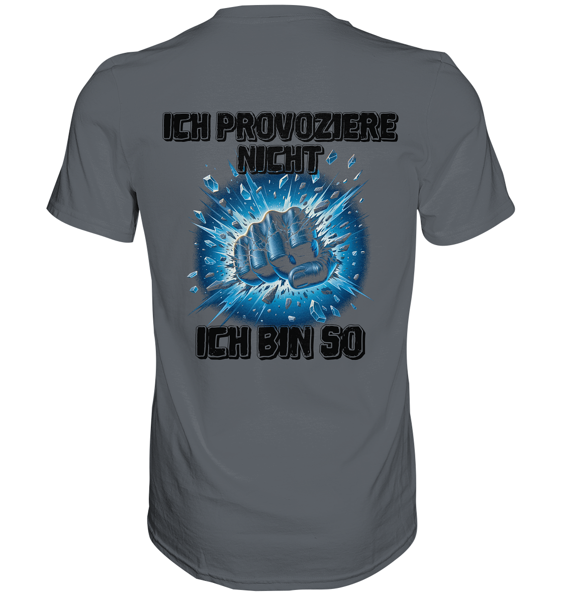 Provokant - Ich bin so - Classic Shirt