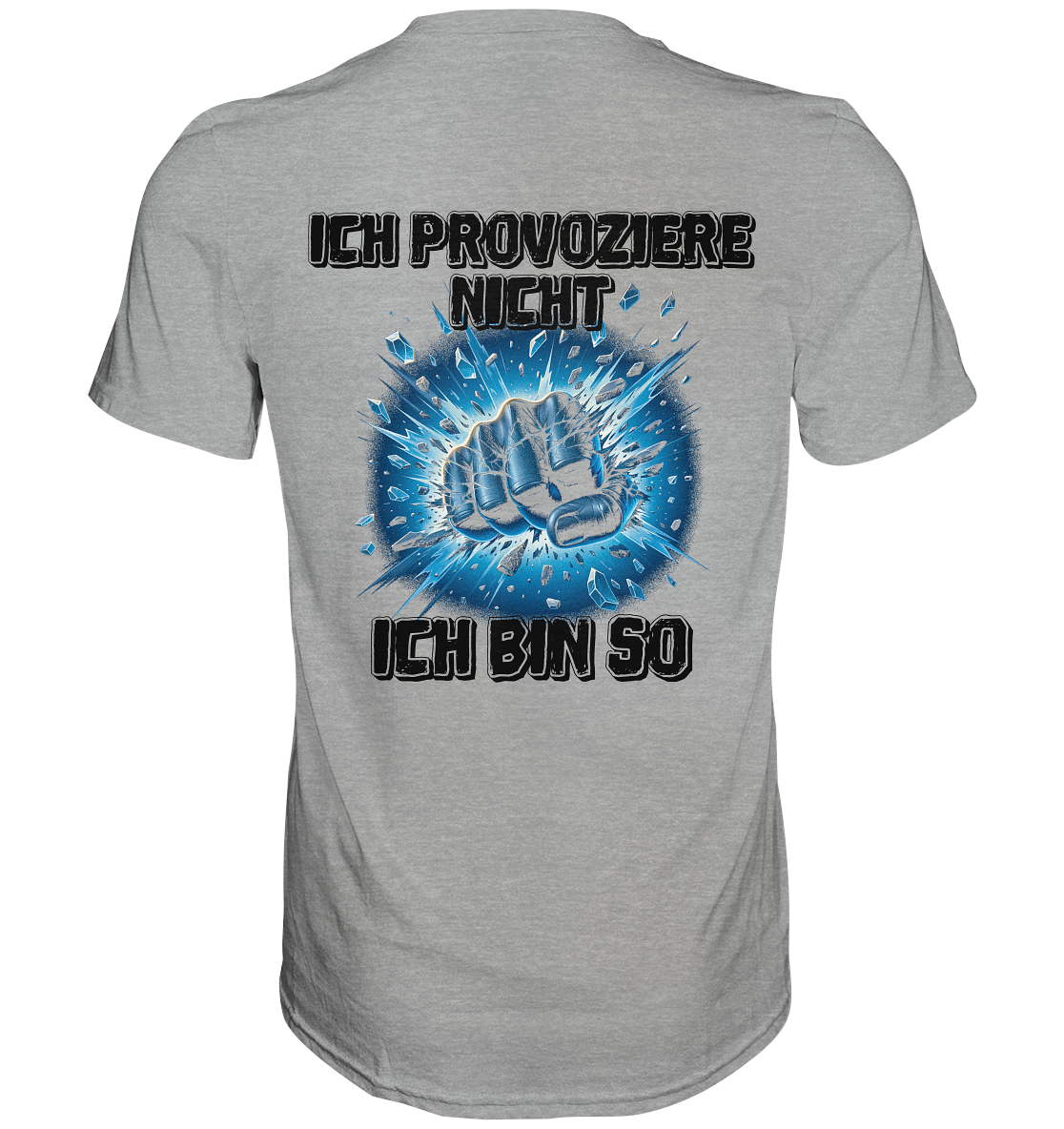 Provokant - Ich bin so - Classic Shirt