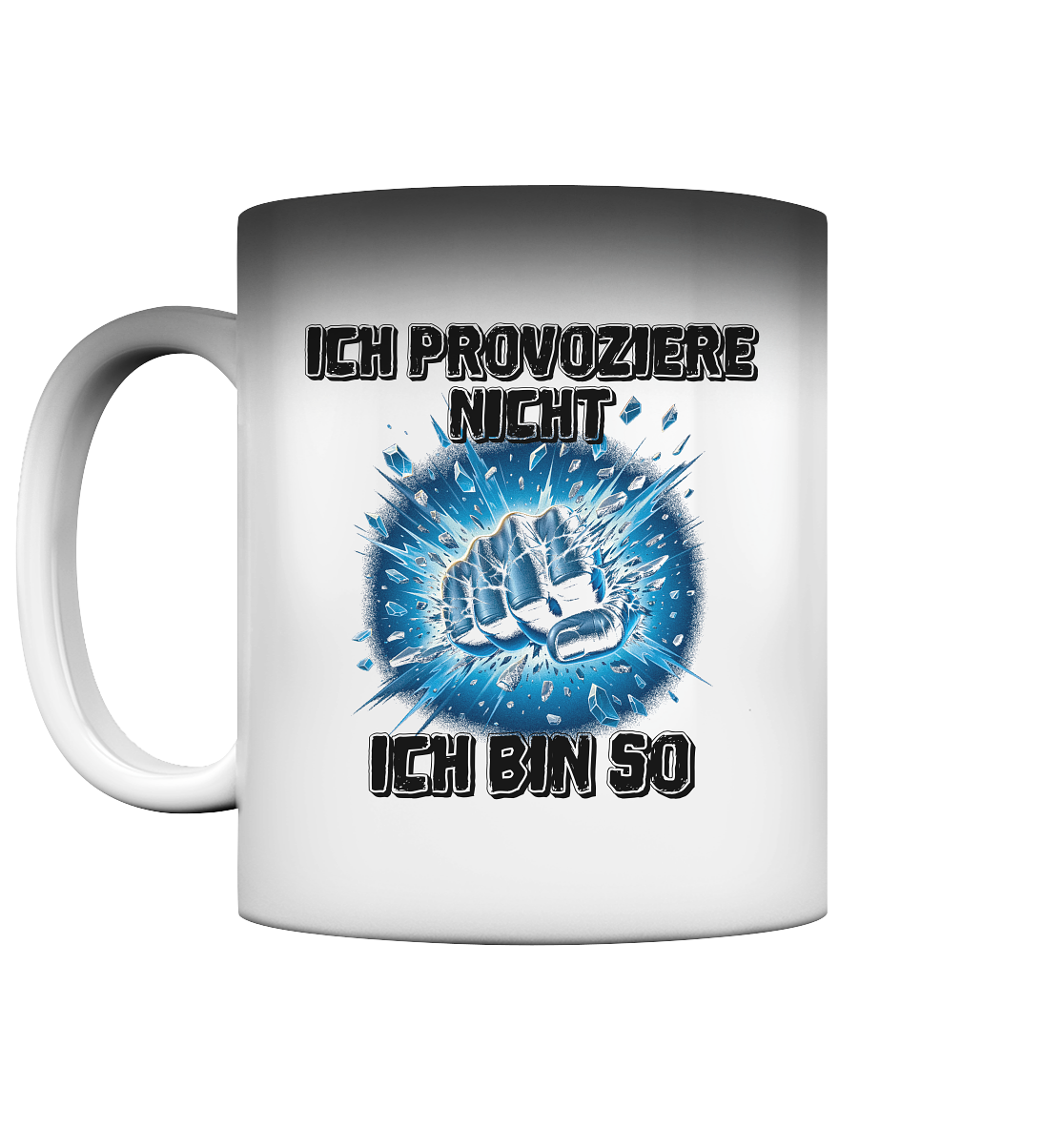 Provokant - Ich bin so - Magic Mug