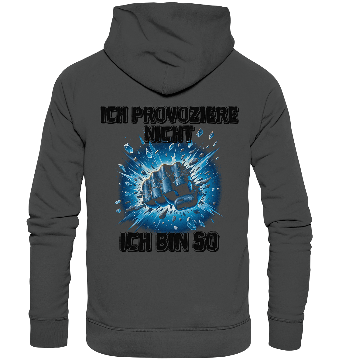 Provokant - Ich bin so - Organic Basic Hoodie