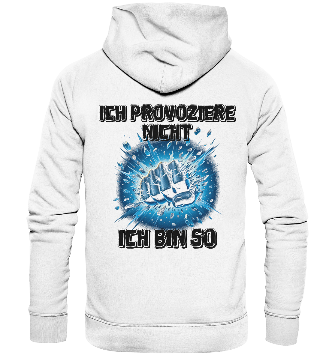 Provokant - Ich bin so - Organic Basic Hoodie