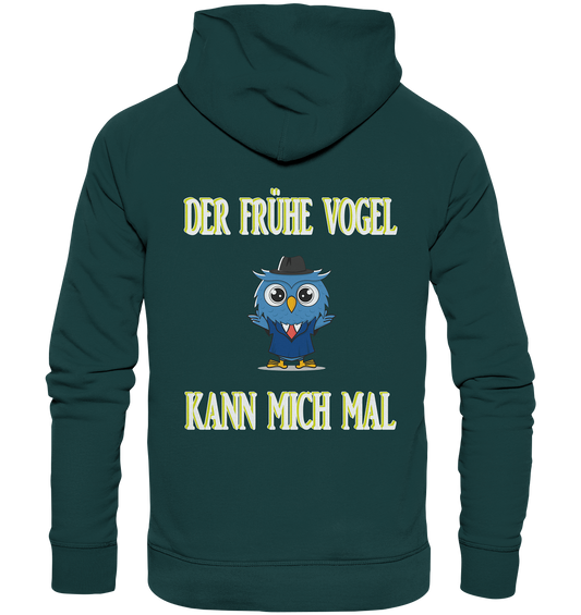 DER FRÜHE VOGEL KANN MICH MAL - Organic Hoodie