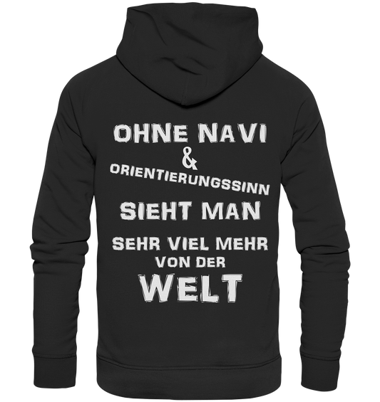 OHNE NAVI & ORIENTIERUNGSSINN - STREETWEAR COOLE SPRÜCHE - Organic Hoodie