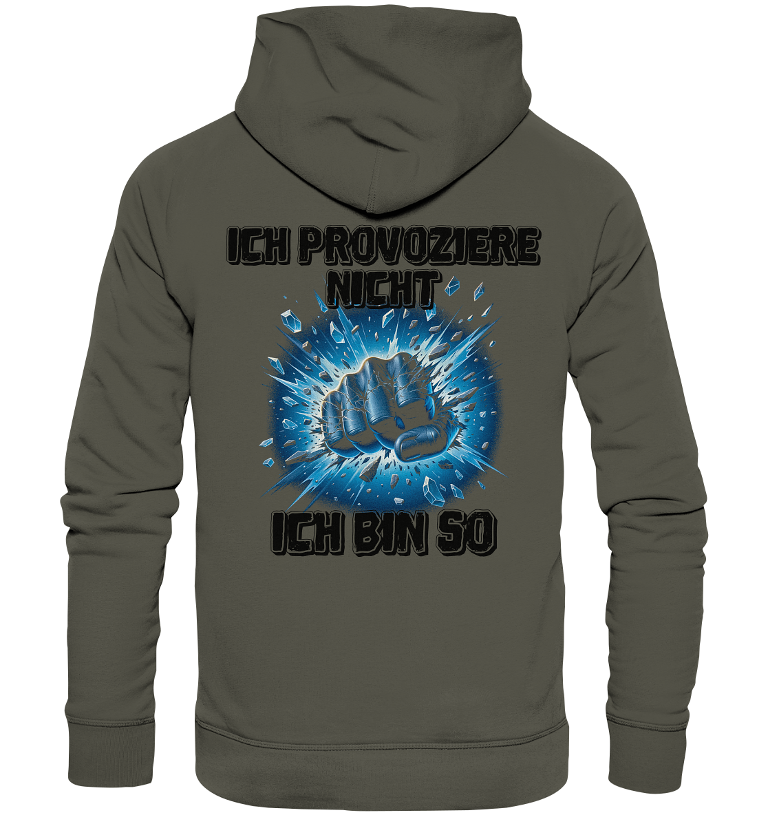 Provokant - Ich bin so - Organic Hoodie