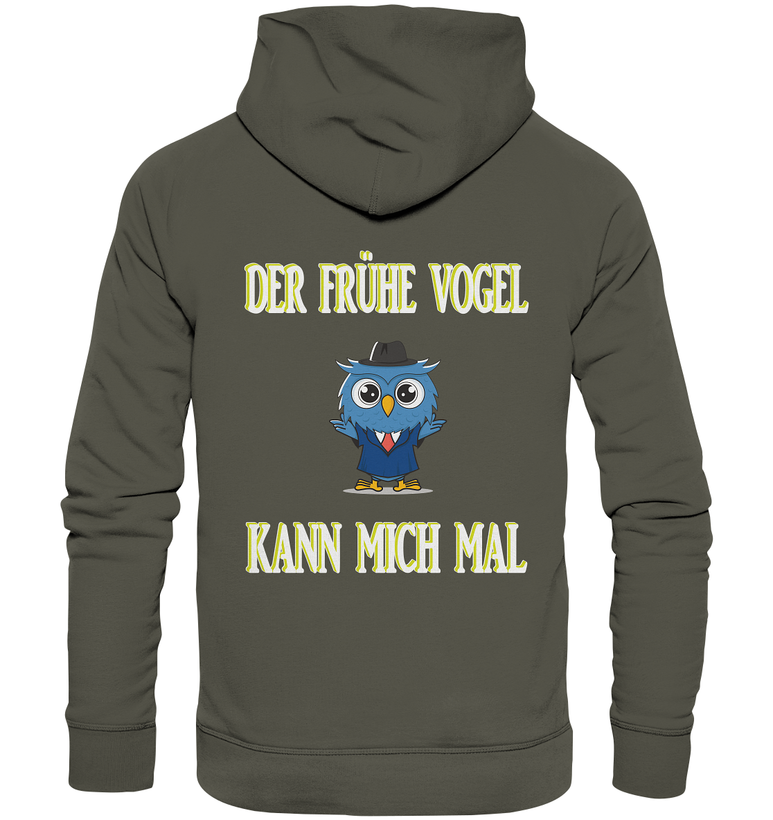 DER FRÜHE VOGEL KANN MICH MAL - Organic Hoodie