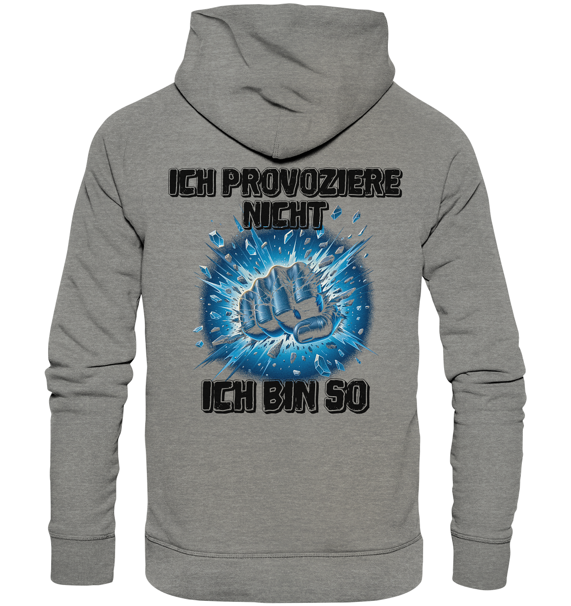 Provokant - Ich bin so - Organic Hoodie