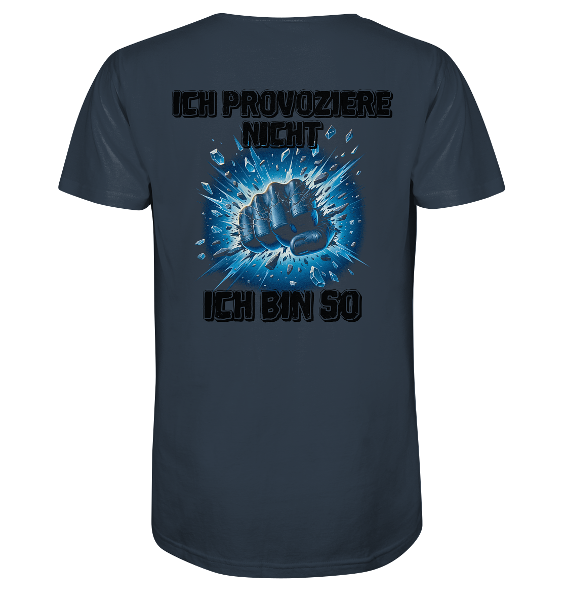 Provokant - Ich bin so - Organic Shirt