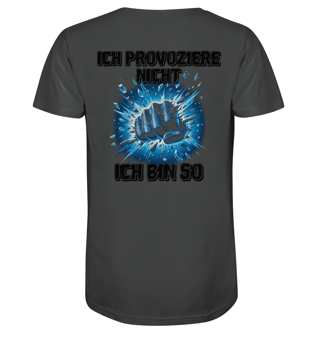 Provokant - Ich bin so - Organic Shirt