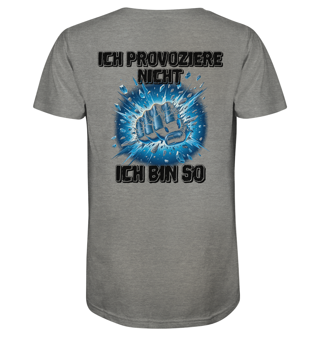 Provokant - Ich bin so - Organic Shirt