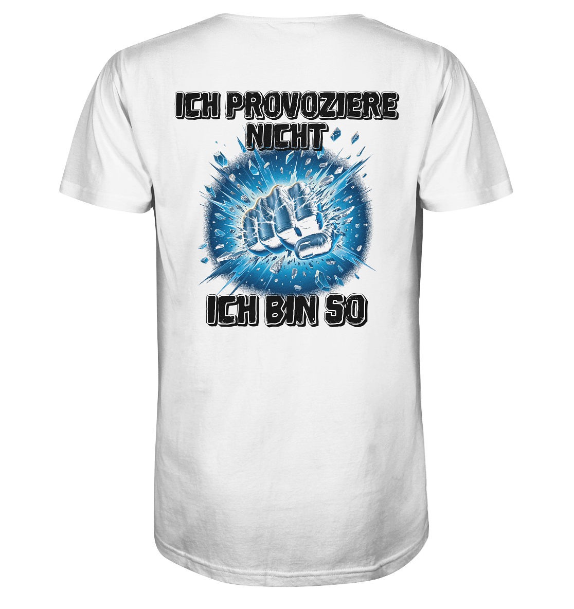 Provokant - Ich bin so - Organic Shirt