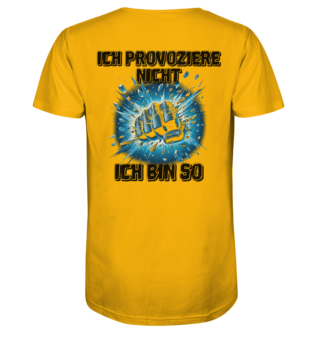 Provokant - Ich bin so - Organic Shirt