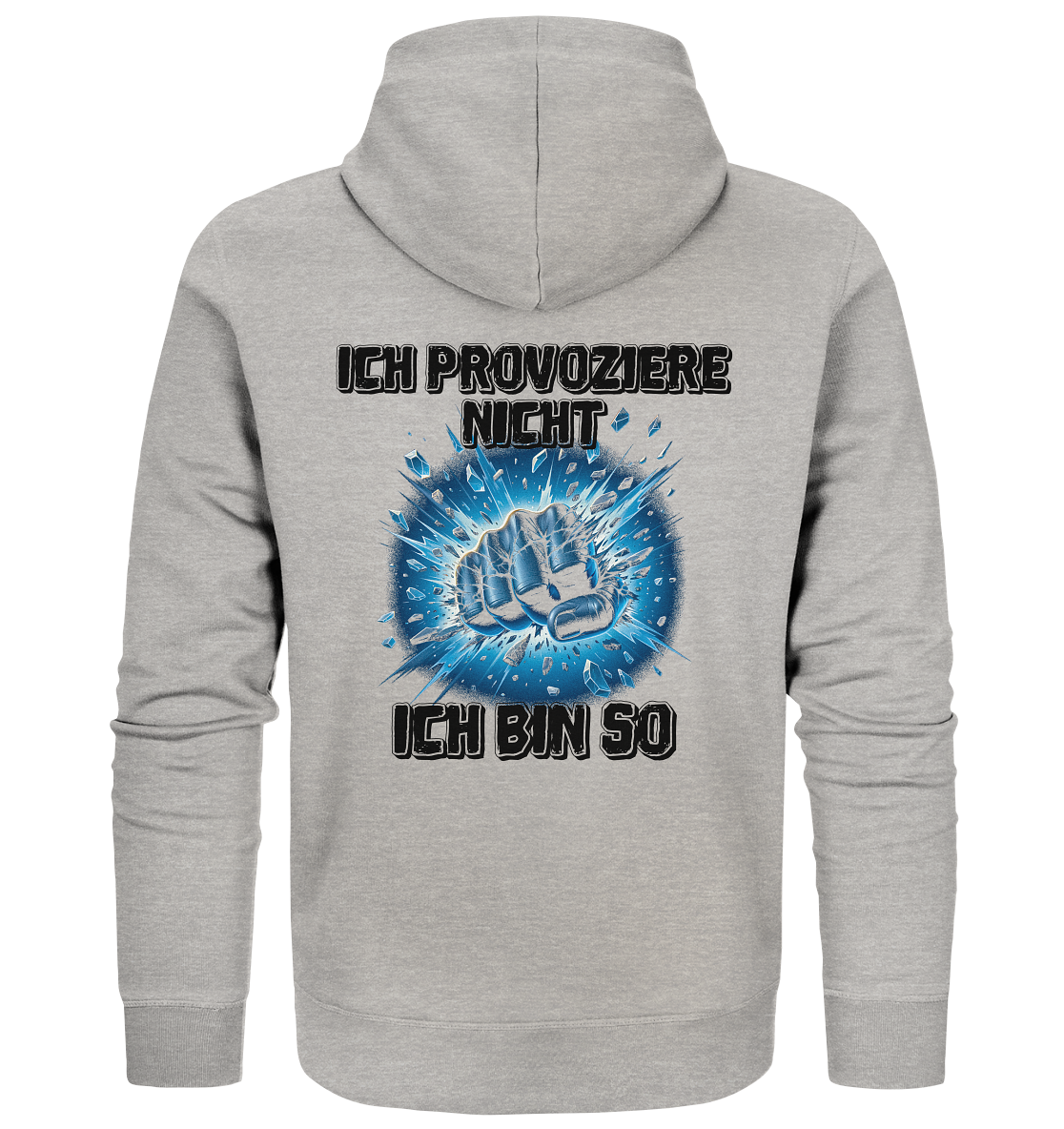 Provokant - Ich bin so - Organic Zipper