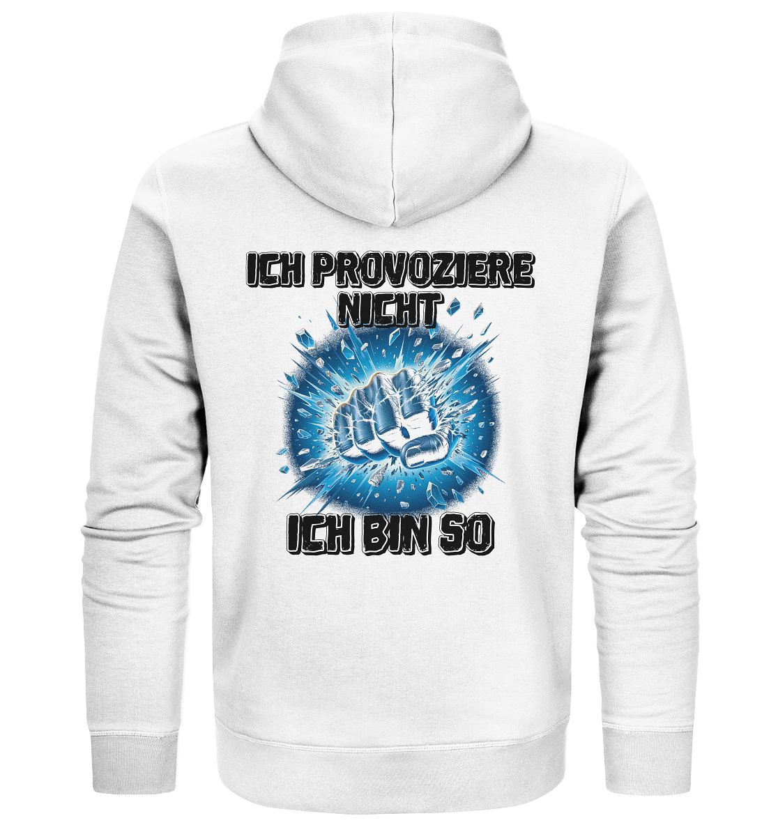 Provokant - Ich bin so - Organic Zipper