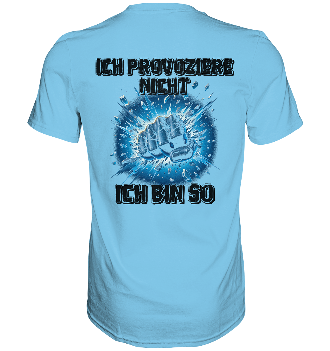 Provokant - Ich bin so - Premium Shirt