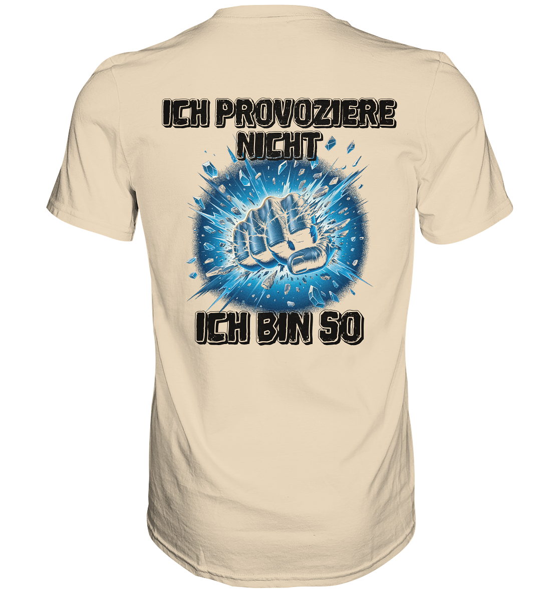 Provokant - Ich bin so - Premium Shirt