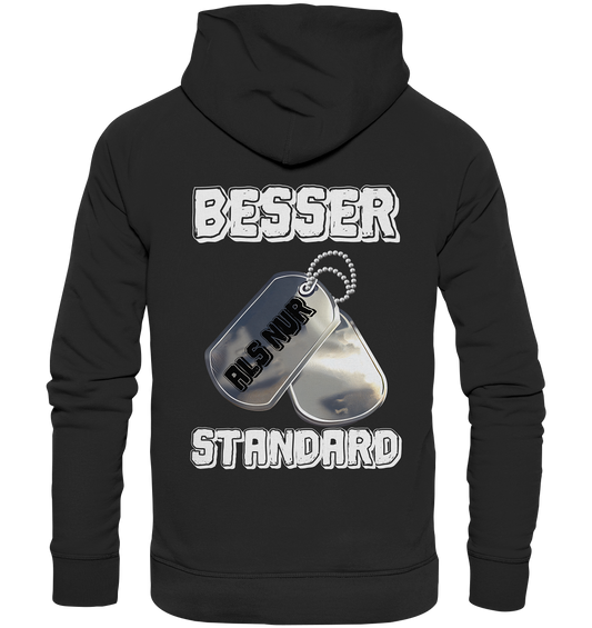 Modern & Mutig- Besser als nur Standard- Unisex Hoodie