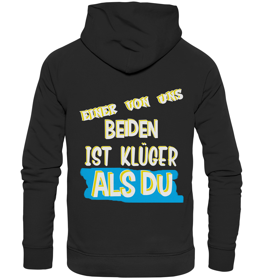 Unisex Hoodie- Der Klügere- Freche Sprüche Streetwear Hoodie