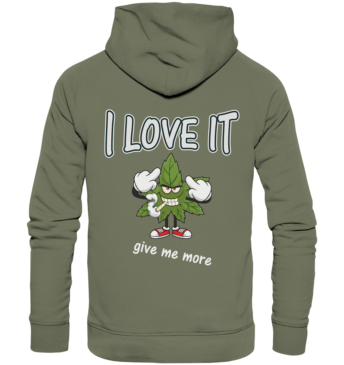 Kiffen- Premium Unisex Hoodie Spassmotiv- i love it 