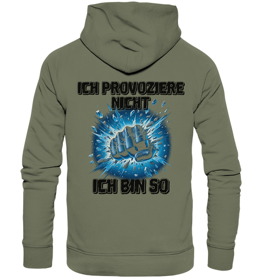 Provokant - Ich bin so - Premium Unisex Hoodie