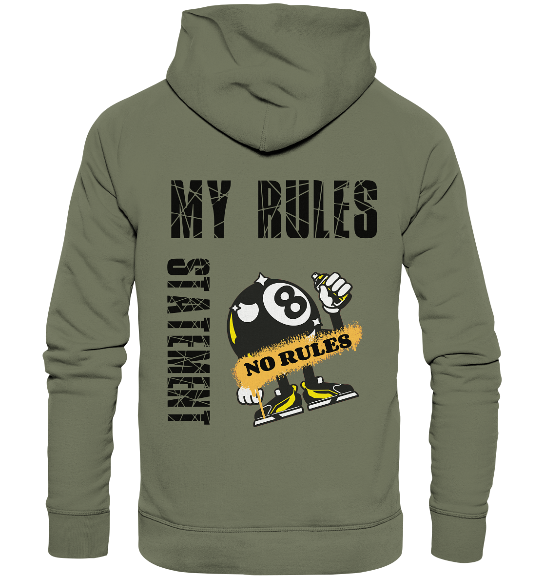 MY RULES - NO RULES - STATEMENT STREETWEAR - Premium Unisex Hoodie