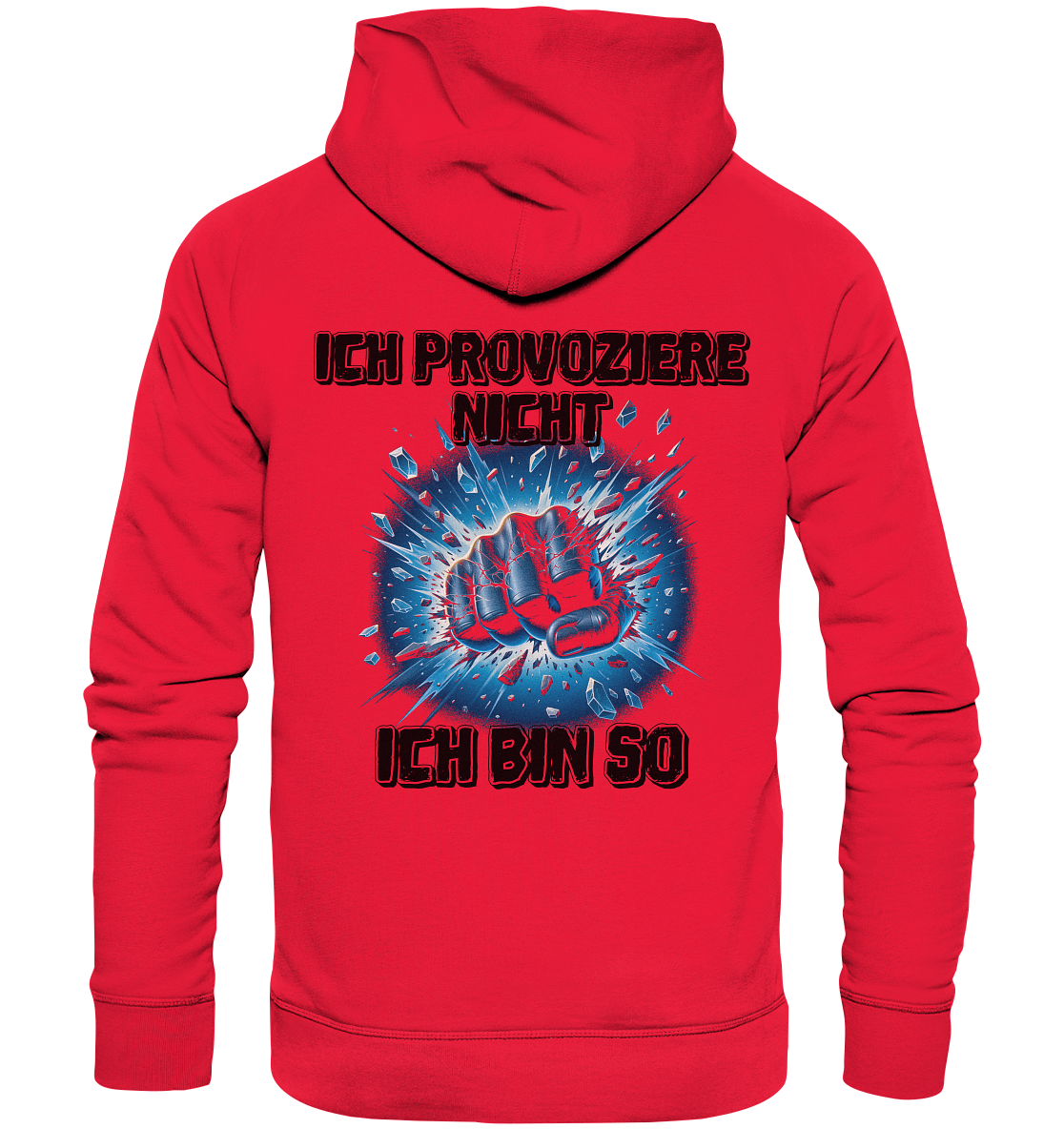 Provokant - Ich bin so - Premium Unisex Hoodie