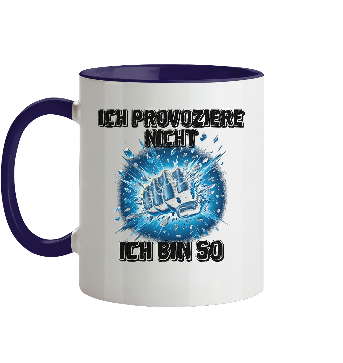 Provokant - Ich bin so - Tasse zweifarbig