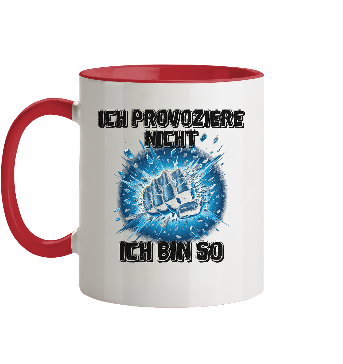 Provokant - Ich bin so - Tasse zweifarbig