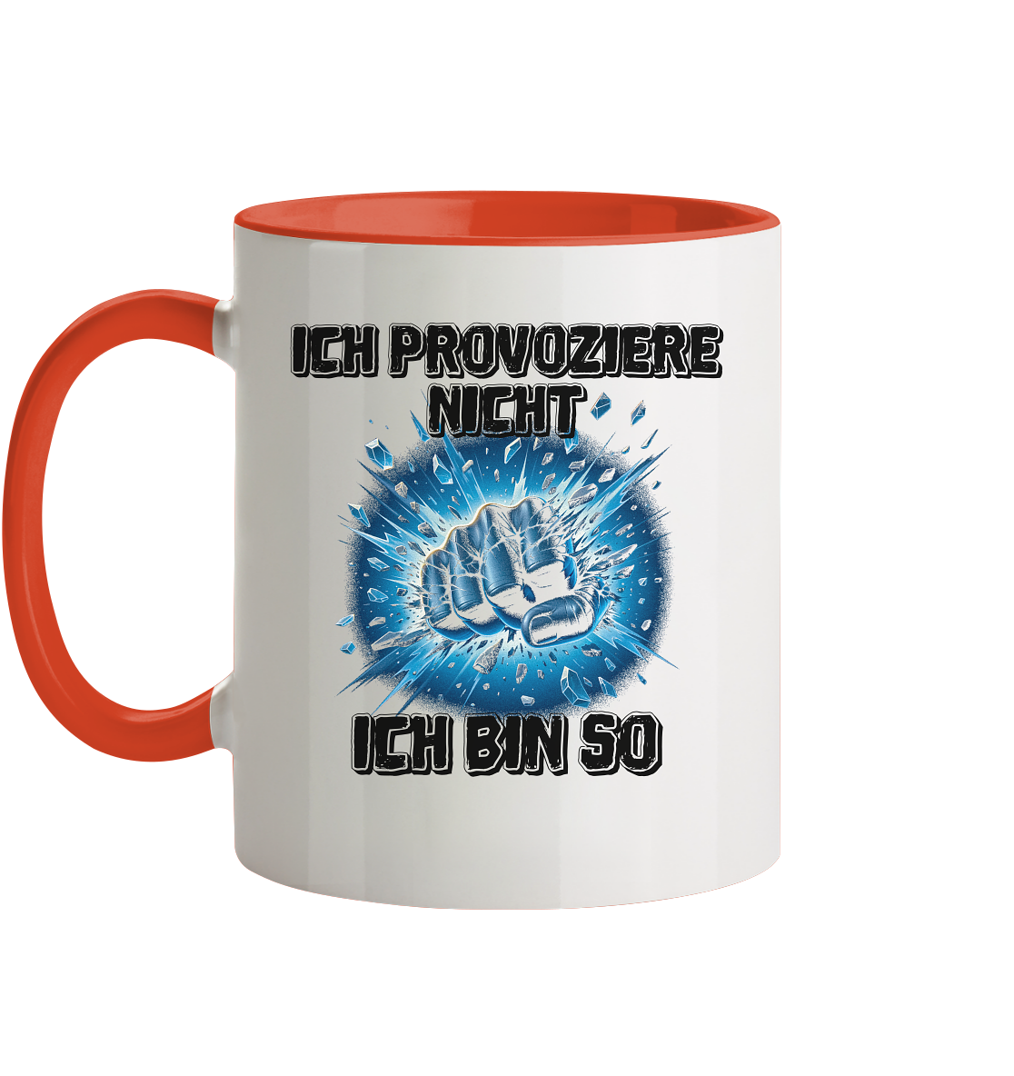 Provokant - Ich bin so - Tasse zweifarbig