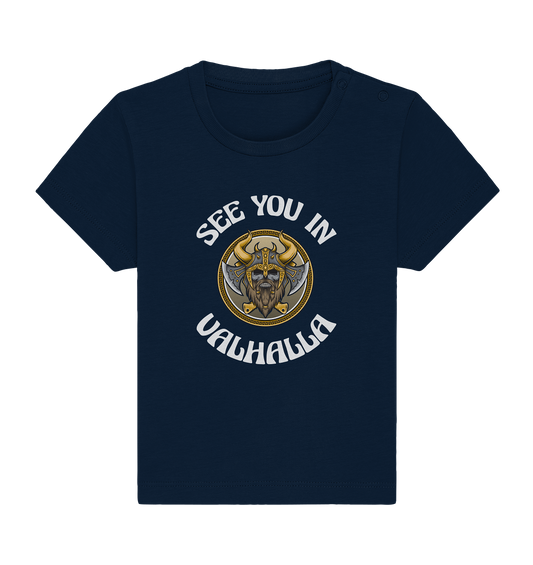 SEE YOU IN VALHALLA  - STREETWEAR - STATEMENT   - Baby Organic Shirt