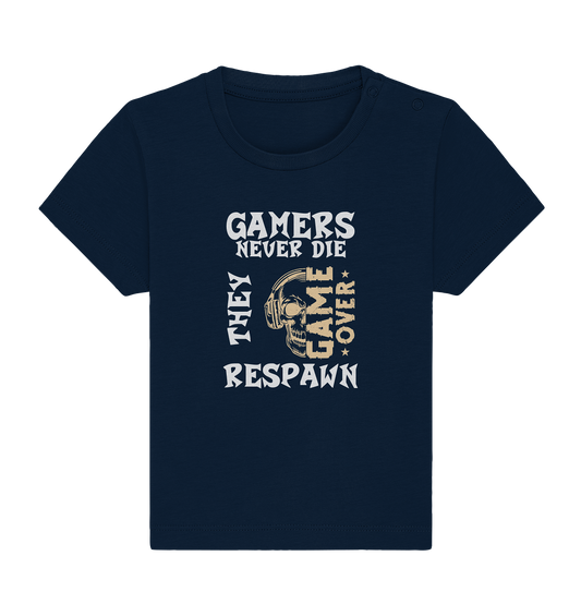 GAMERS NEVER DIE - GAMER STREETWEAR - STATEMENTS - Baby Organic Shirt