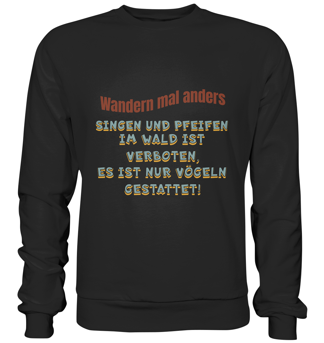 Wandern mal anders - Fun Shirt & Co - Basic Sweatshirt