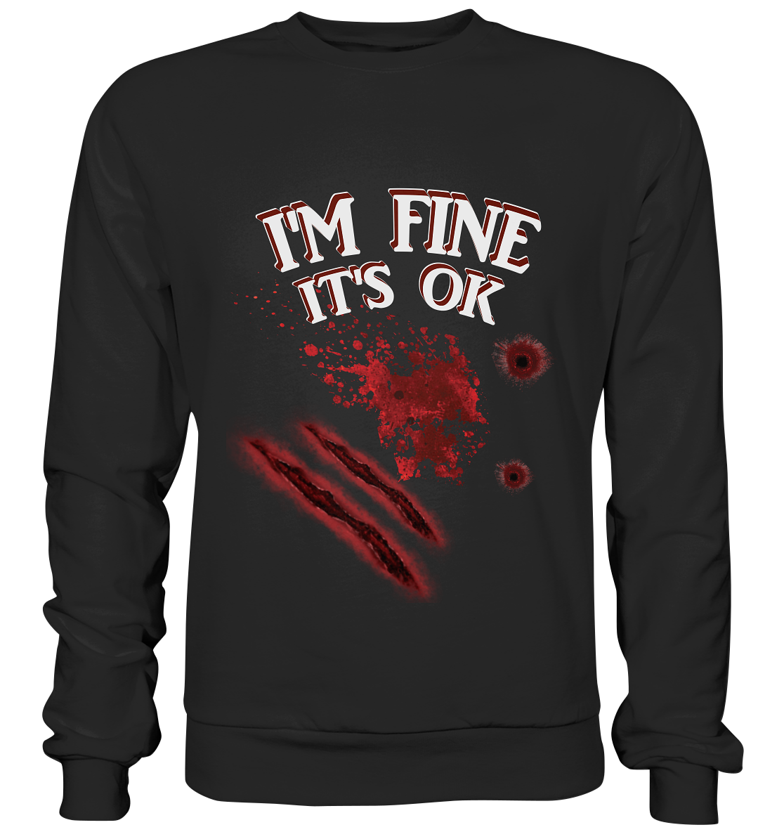 I'm fine - Basic Sweatshirt