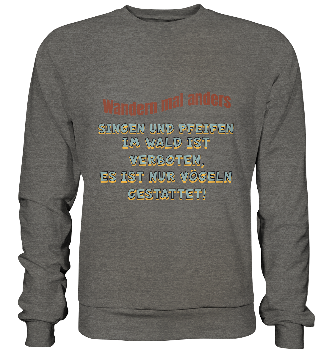 Wandern mal anders - Fun Shirt & Co - Basic Sweatshirt