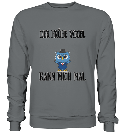 DER FRÜHE VOGEL KANN MICH MAL NO 2 - Basic Sweatshirt