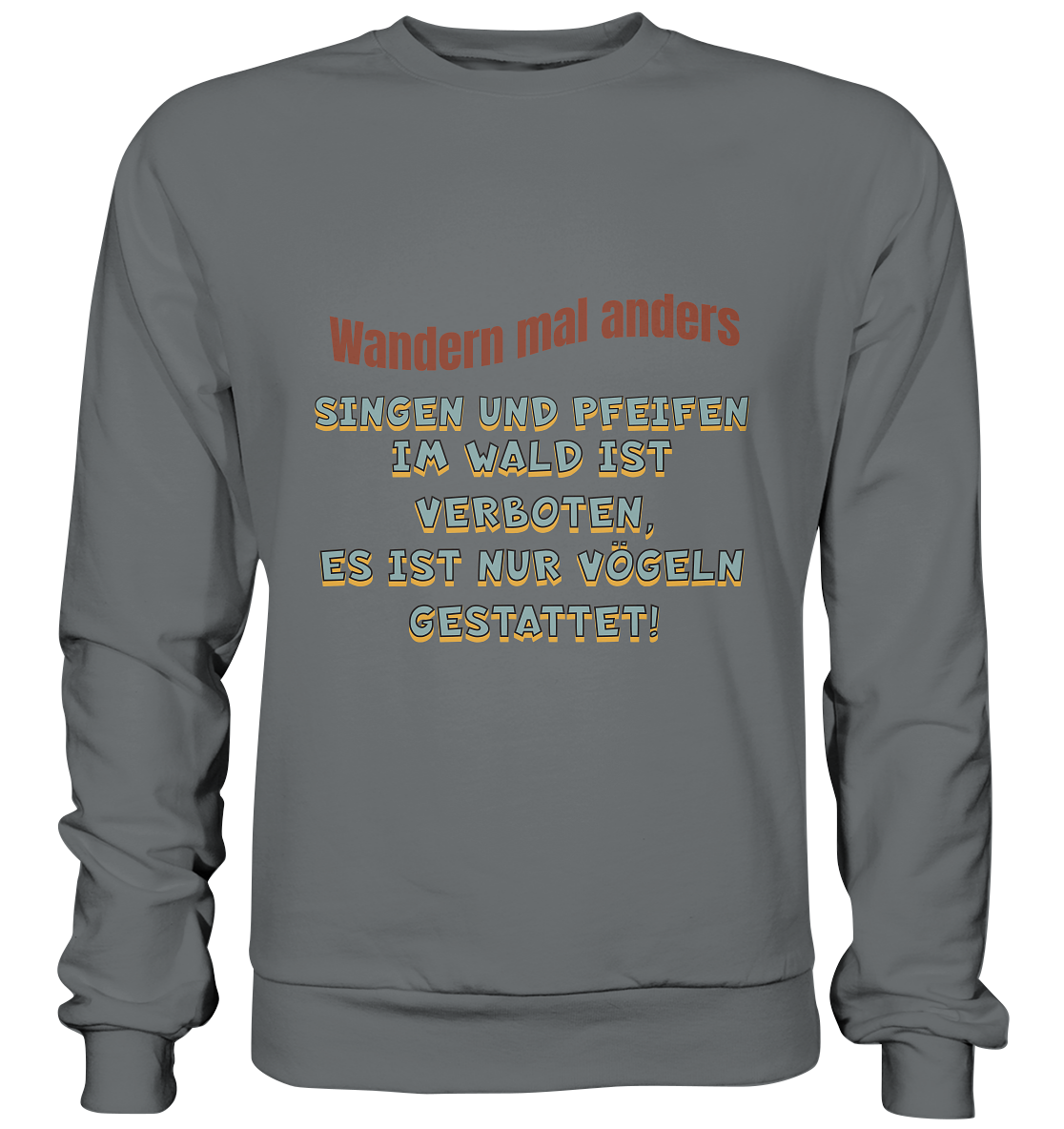 Wandern mal anders - Fun Shirt & Co - Basic Sweatshirt