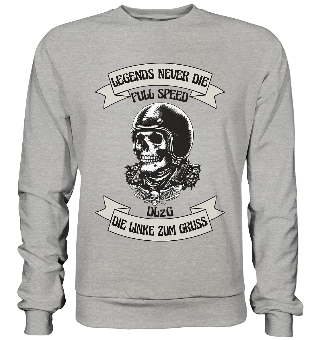 DLzG - Legends never Die - Basic Sweatshirt