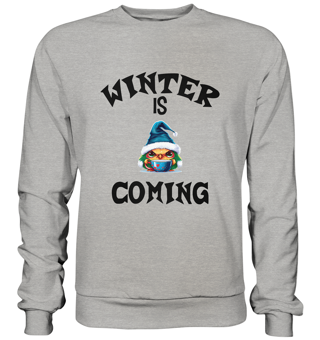 WINTER IS COMING - Basic Sweatshirt