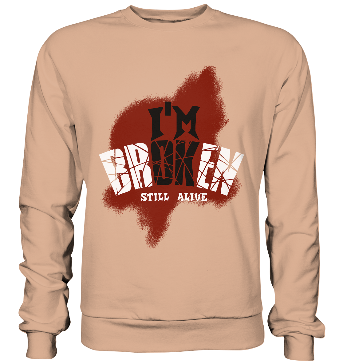 I'M OK - I'M BROKEN - STILL ALIVE No 2 - Basic Sweatshirt