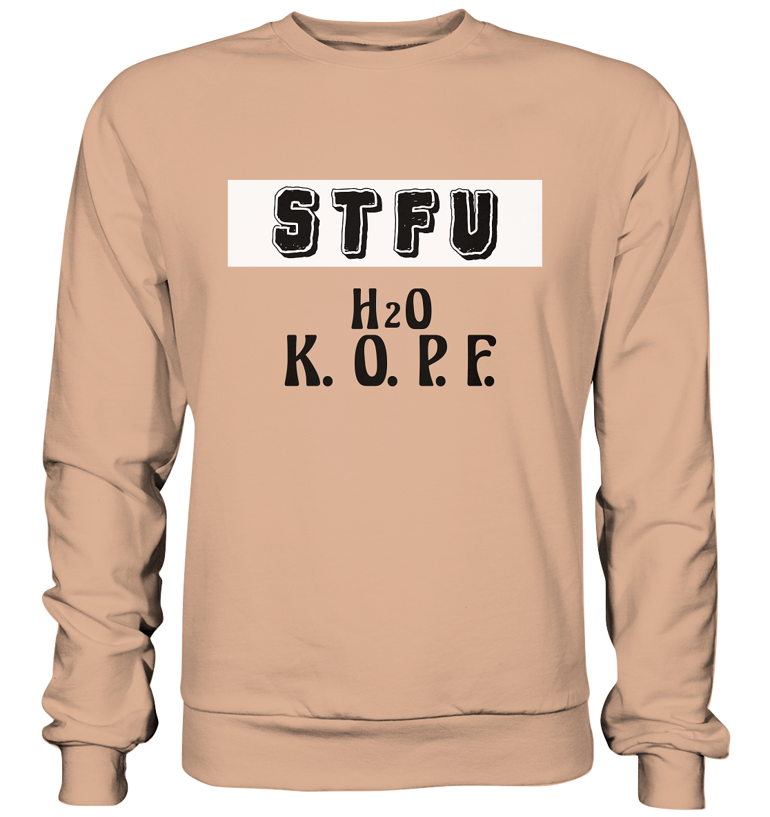 FRECHES "STFU" WASSERKOPF - Basic Sweatshirt