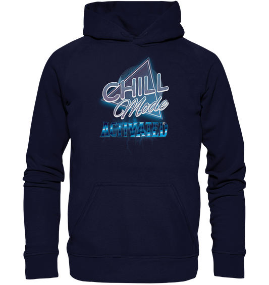 Chill Mode Activated - Basic Unisex Hoodie